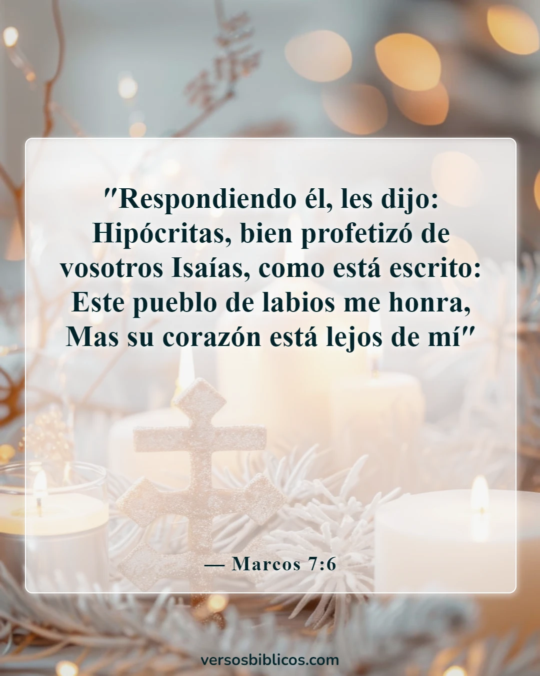 Versículos de la Biblia sobre orar con motivo equivocado (Marcos 7:6)