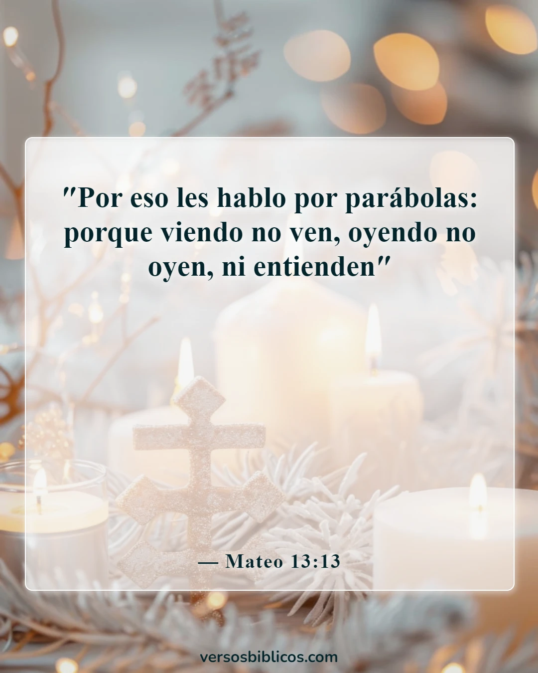 Versículos de la Biblia sobre los incrédulos que no entienden (Mateo 13:13)