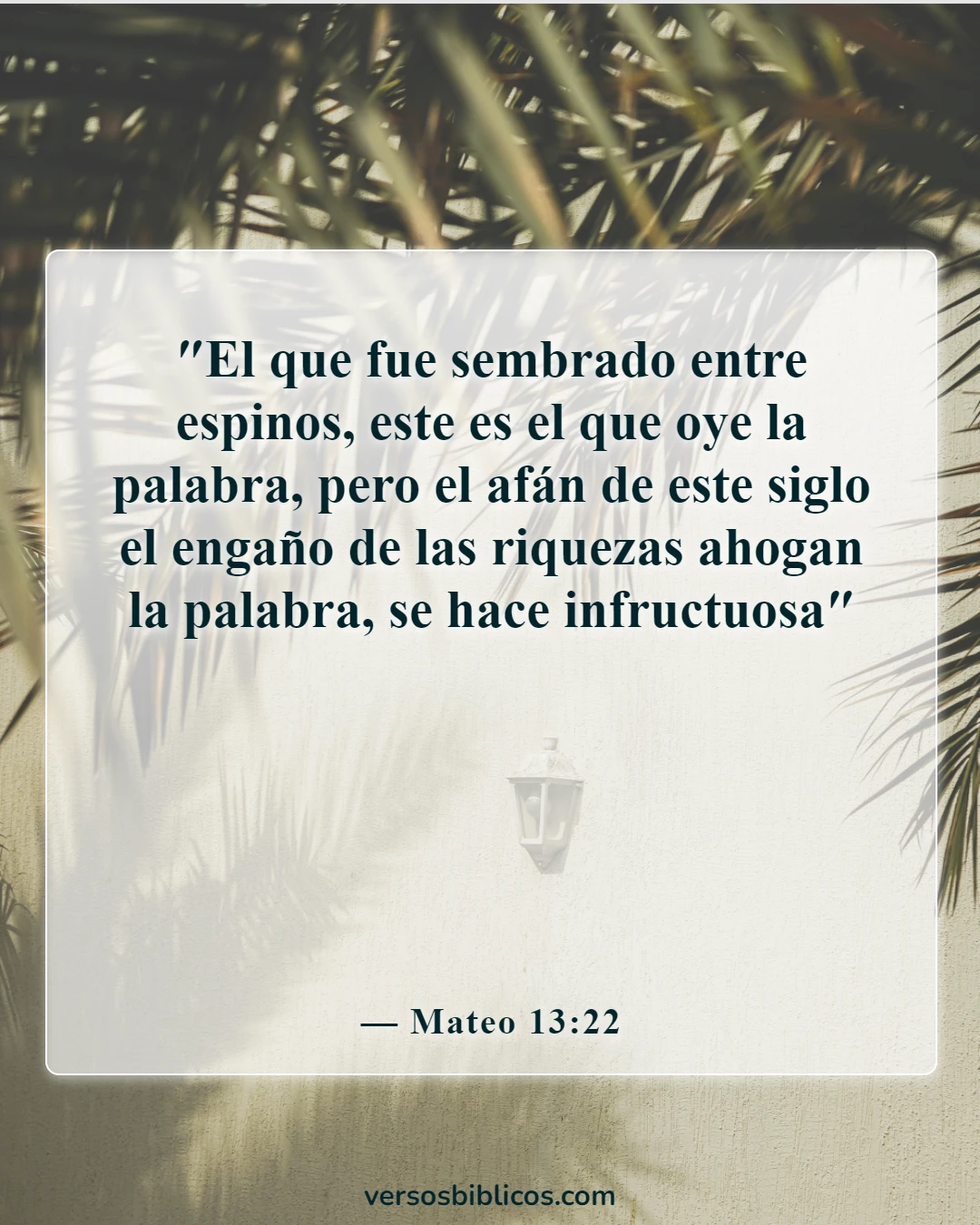 Versículos de la Biblia sobre el deseo de Dios de pasar tiempo con nosotros (Mateo 13:22)