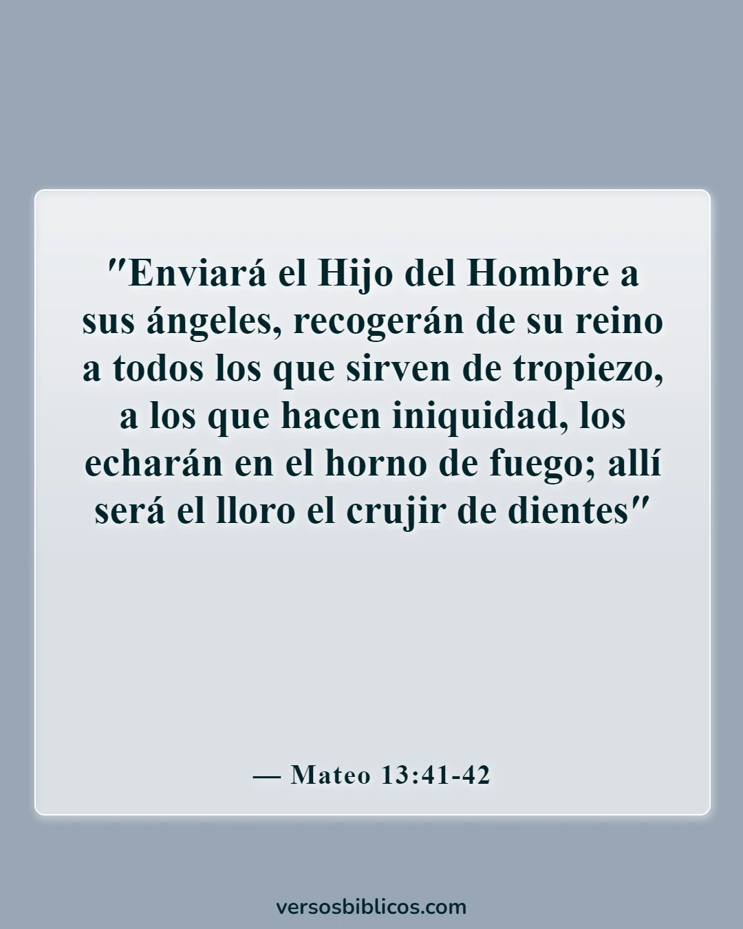 Versículos de la Biblia sobre el castigo de los malvados (Mateo 13:41-42)