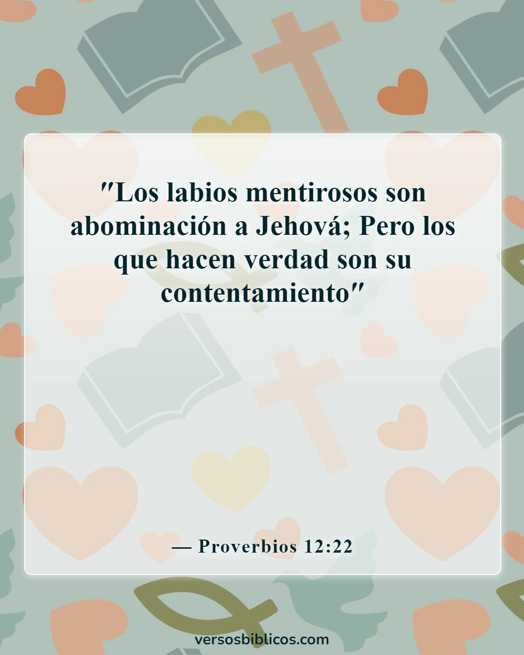 Versículos de la Biblia sobre vivir una vida transparente (Proverbios 12:22)
