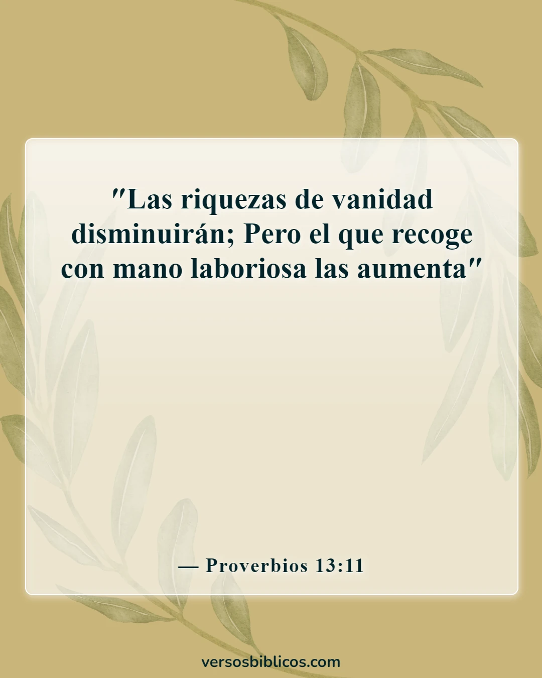 Versículos de la Biblia sobre la dedicación empresarial (Proverbios 13:11)