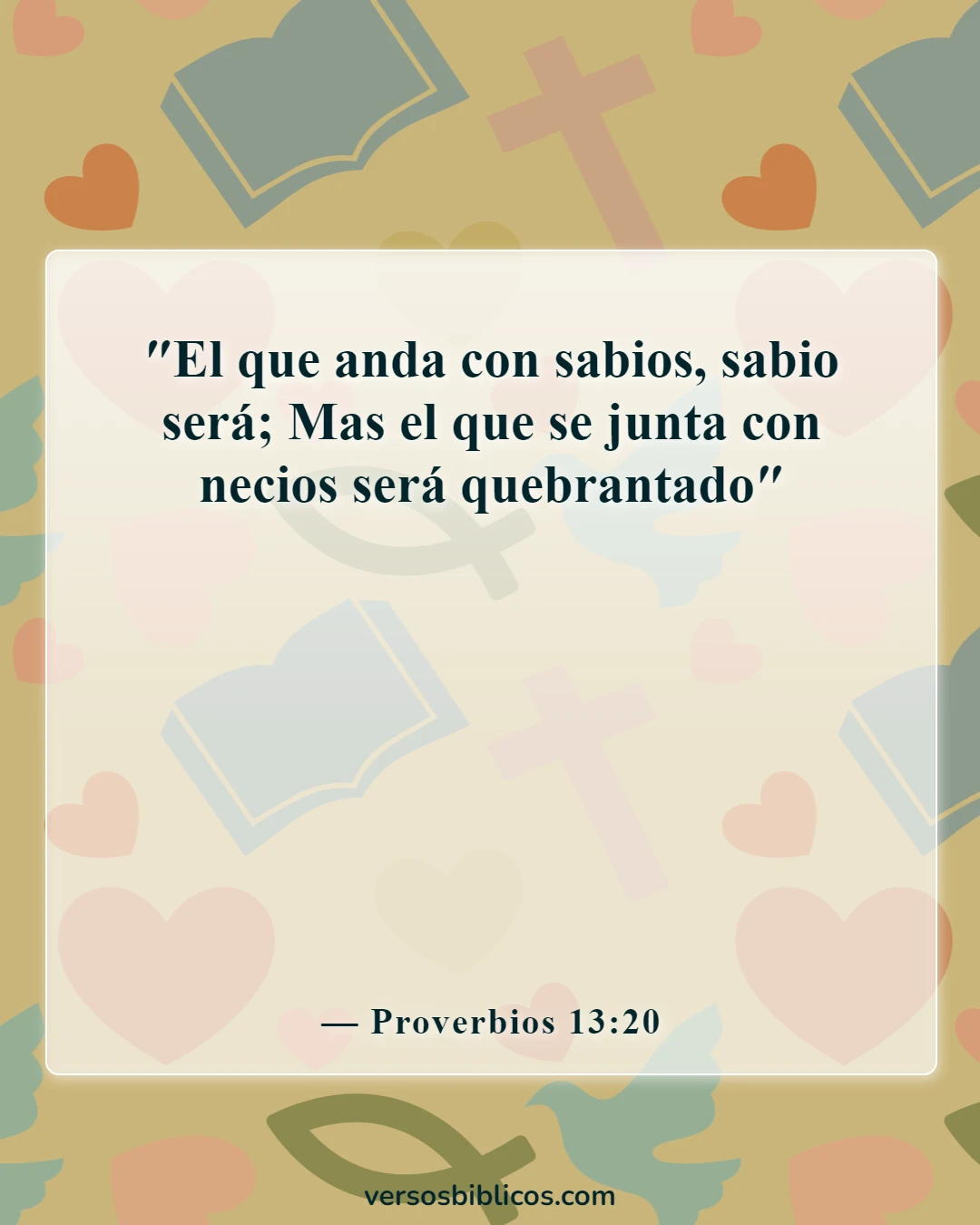 Versículos de la Biblia sobre las influencias malas y negativas (Proverbios 13:20)