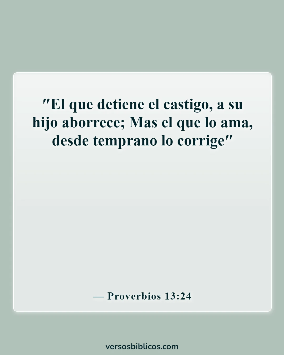 Versículos de la Biblia sobre el adolescente rebelde (Proverbios 13:24)