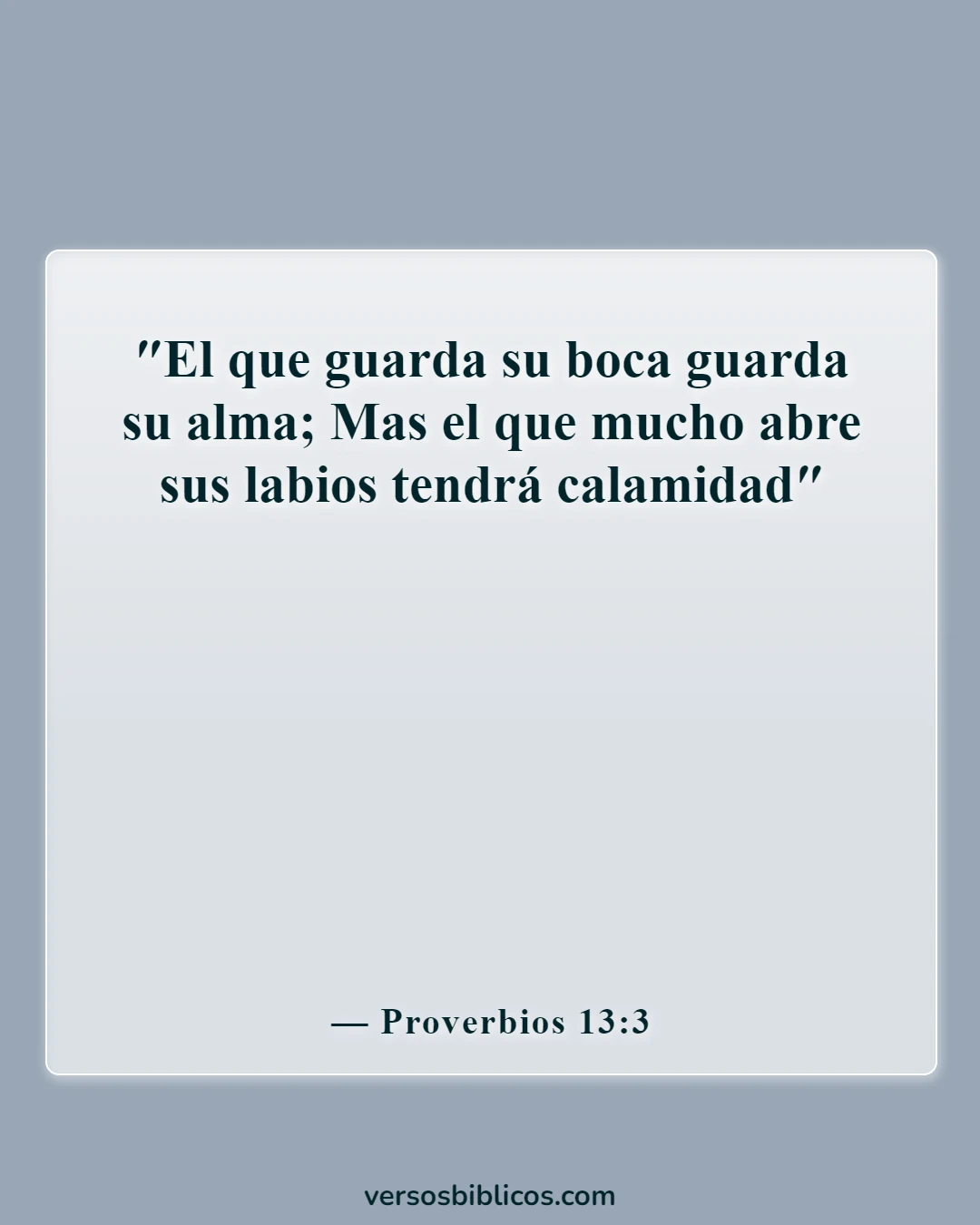 Versículos de la Biblia sobre decir malas palabras y lenguajes (Proverbios 13:3)