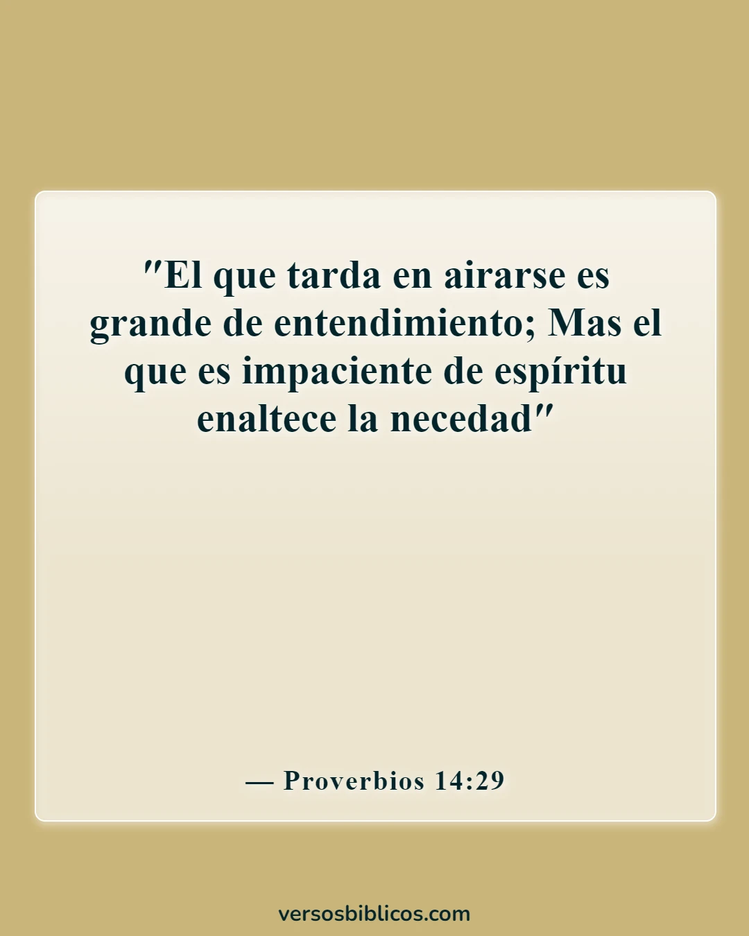 Versículos de la Biblia sobre el autocontrol y la autodisciplina (Proverbios 14:29)
