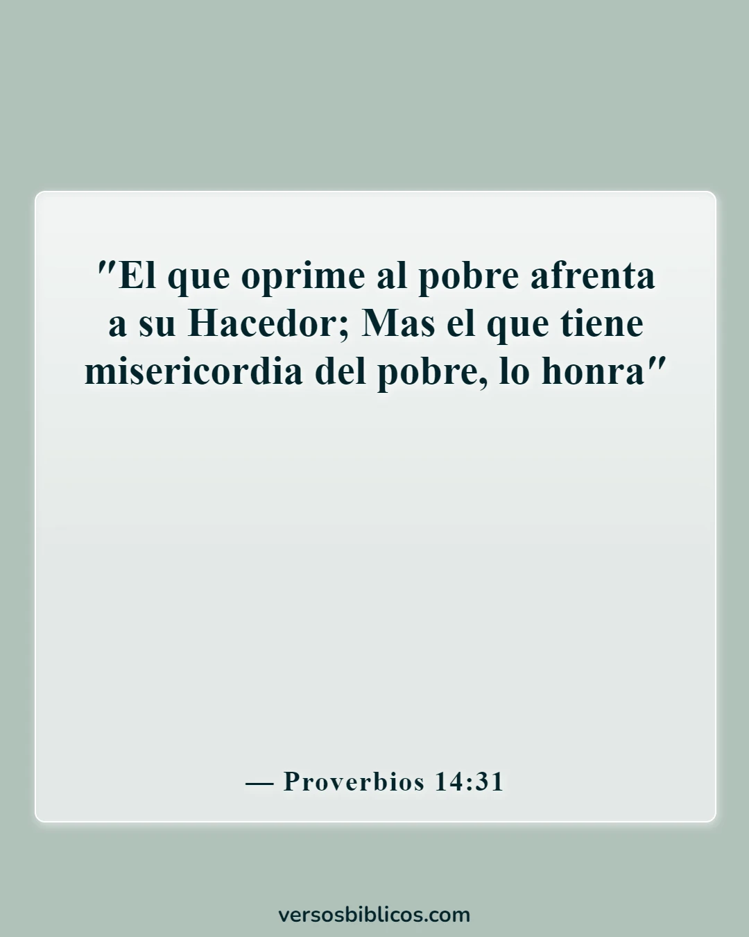 Versículos de la Biblia sobre el cuidado de los pobres y los enfermos (Proverbios 14:31)