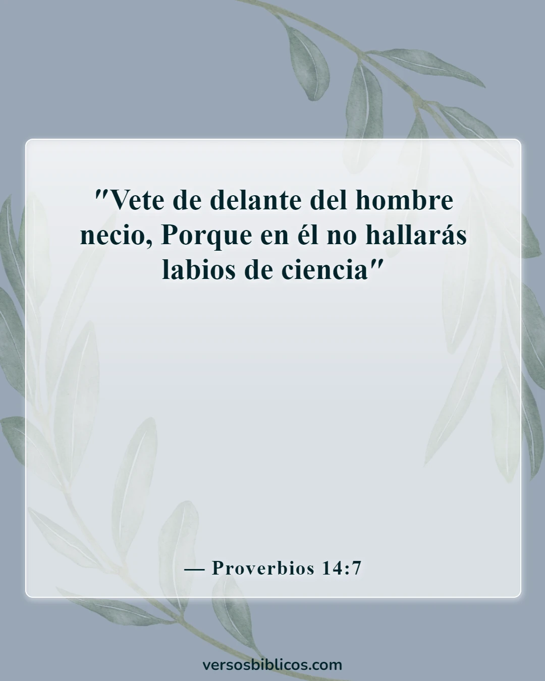 Versículos de la Biblia sobre salir con la multitud equivocada (Proverbios 14:7)