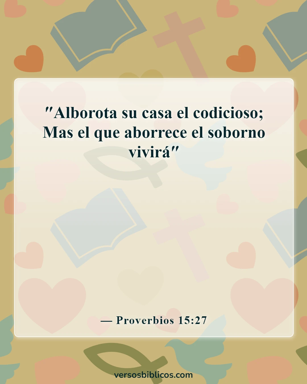 Versículos de la Biblia sobre las trampas en los negocios (Proverbios 15:27)