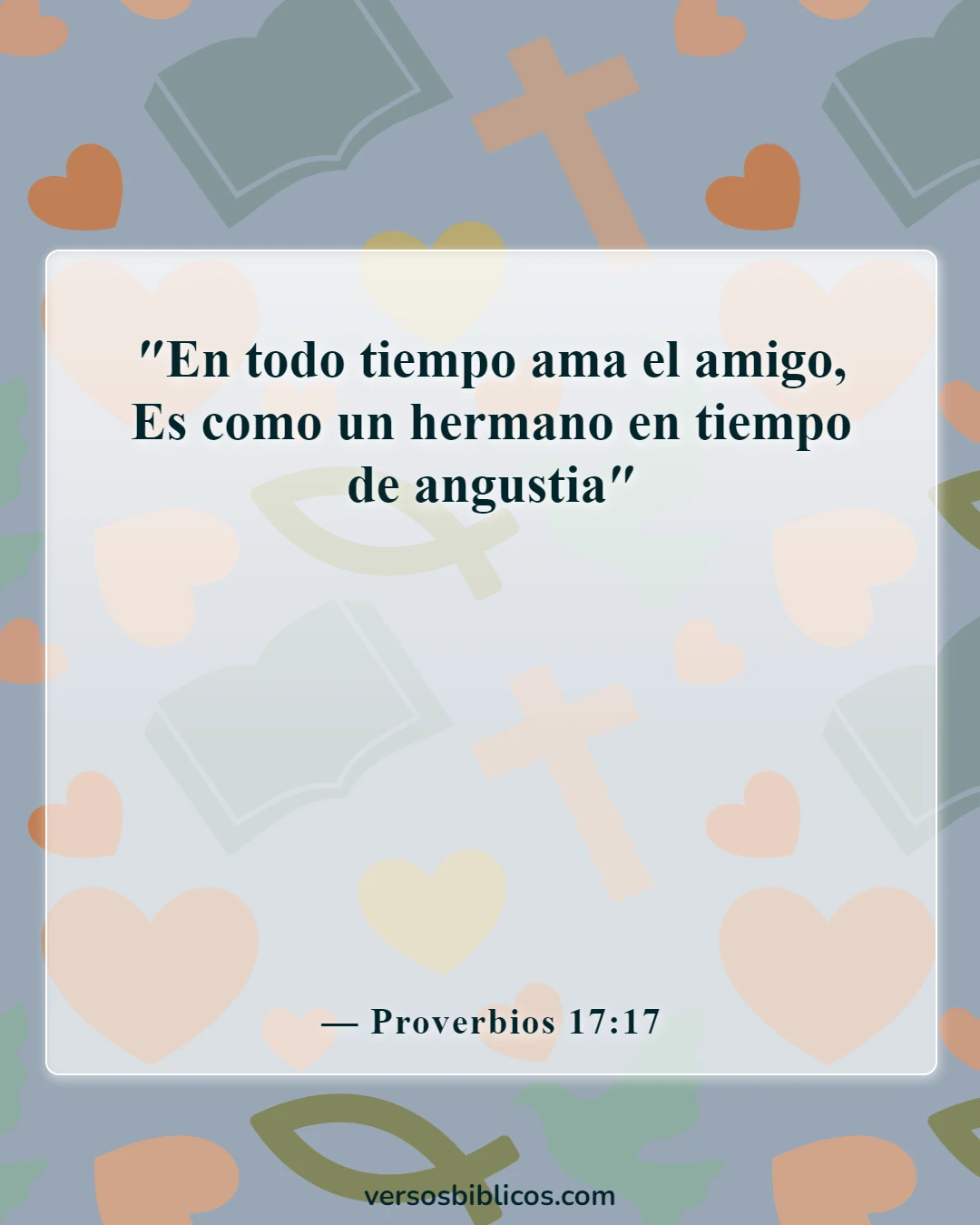Versículos de la Biblia sobre las influencias malas y negativas (Proverbios 17:17)
