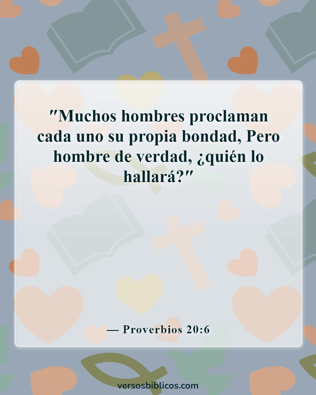 Versículos de la Biblia sobre confiar en los demás (Proverbios 20:6)