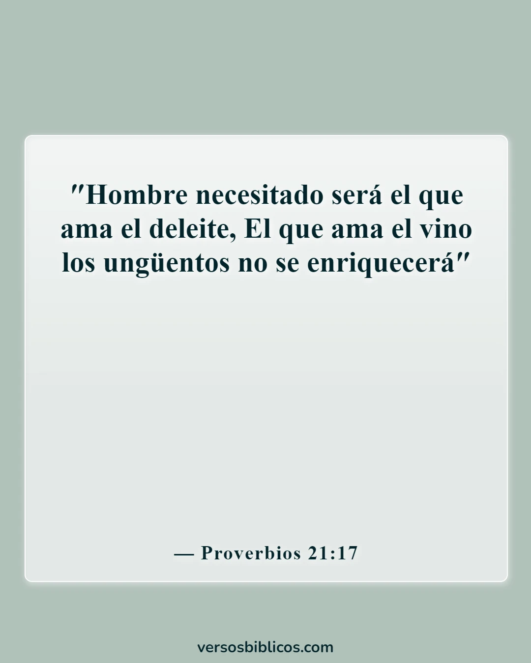 Versículos de la Biblia sobre los placeres personales (Proverbios 21:17)