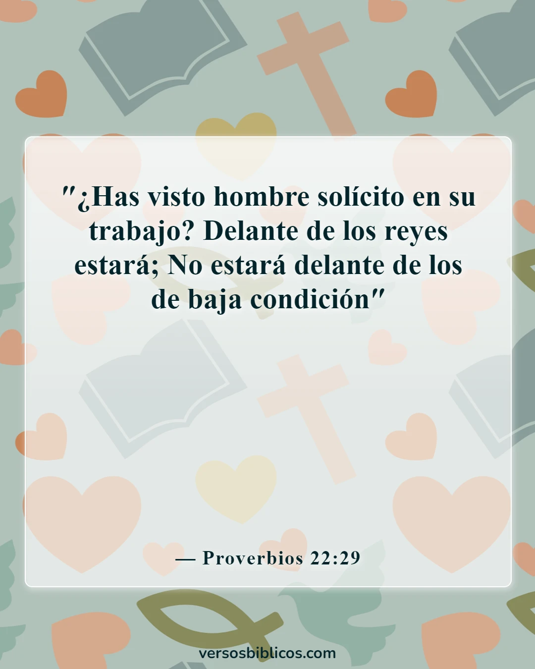 Versículos de la Biblia sobre la dedicación empresarial (Proverbios 22:29)