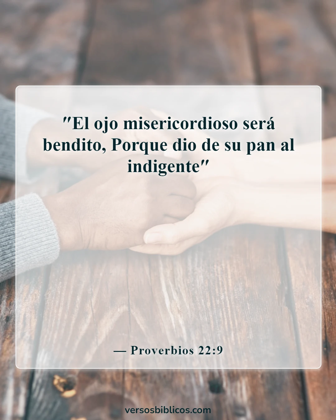 Versículos de la Biblia sobre el egoísmo (Proverbios 22:9)