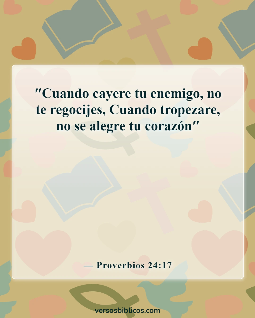 Versículos de la Biblia sobre la guerra contra los enemigos (Proverbios 24:17)