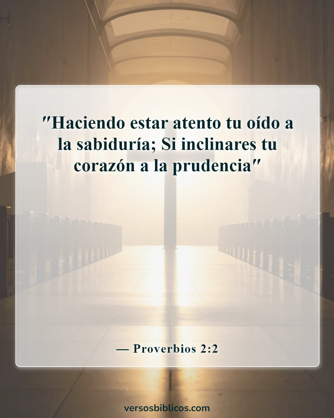 Versículos de la Biblia sobre la comunicación con Dios y entre nosotros (Proverbios 2:2)
