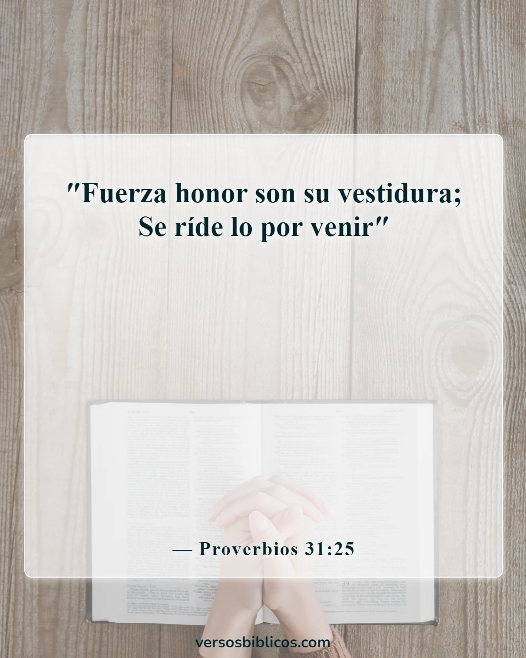 Versículos de la Biblia sobre una mujer fuerte de Dios (Proverbios 31:25)