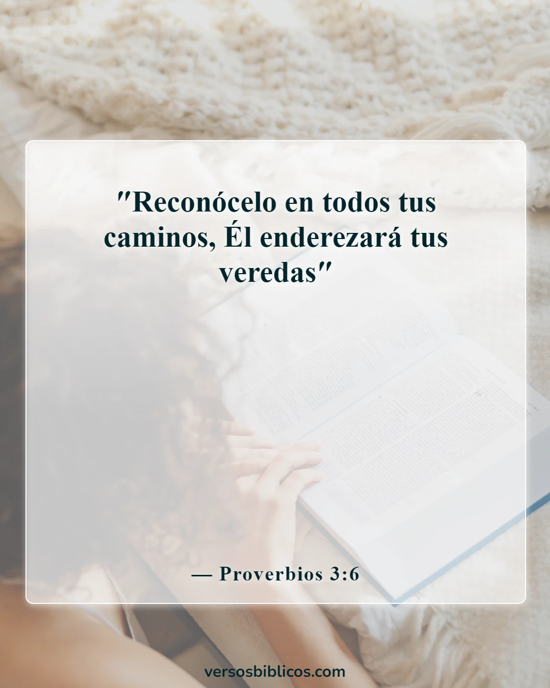Versículos de la Biblia sobre reconocer a Dios en todos tus caminos (Proverbios 3:6)