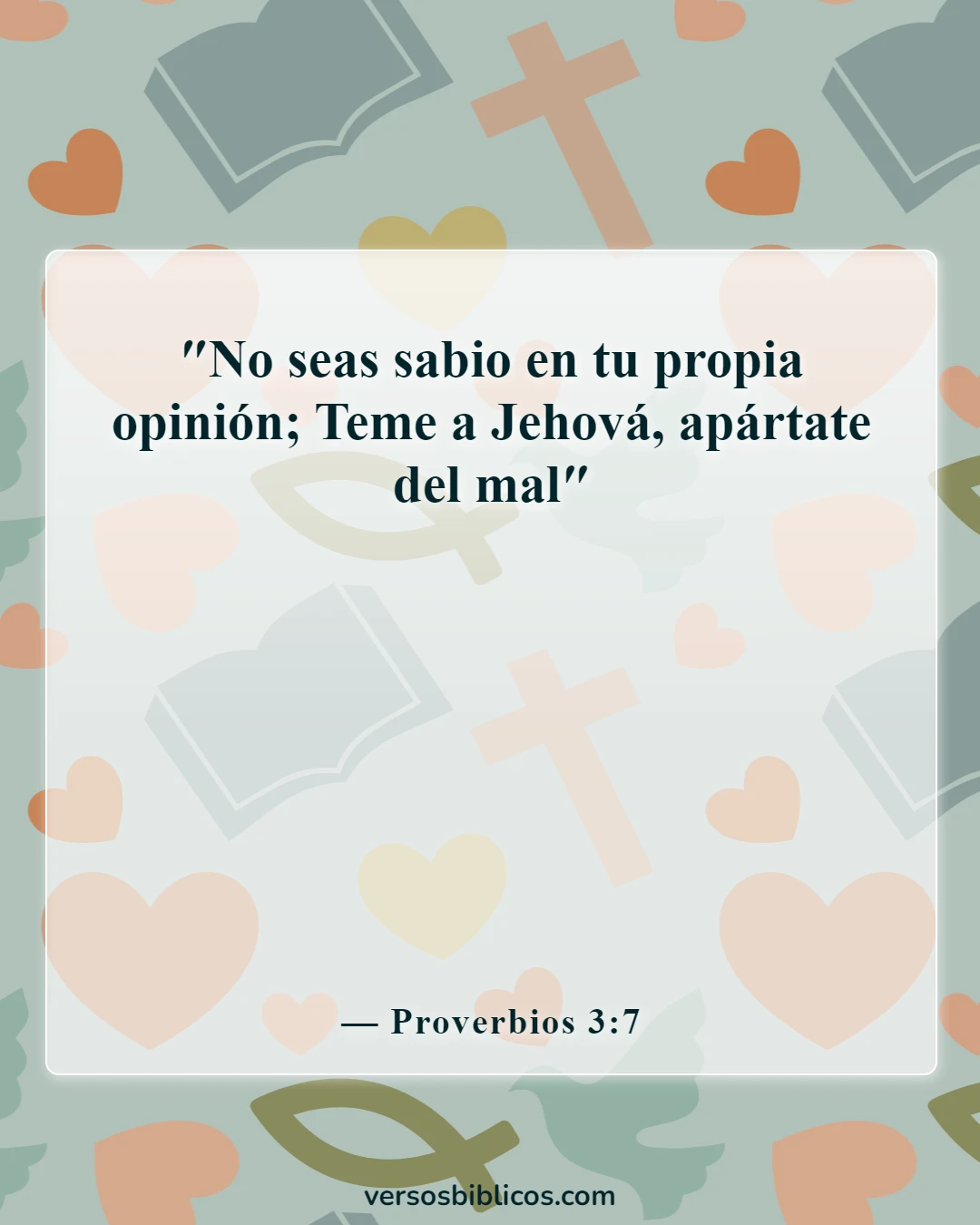 Versículos de la Biblia sobre orientación en la toma de decisiones (Proverbios 3:7)