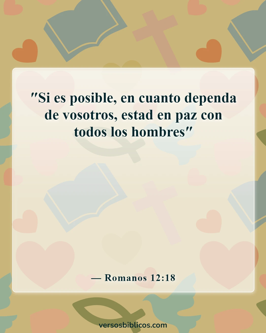 Versículos de la Biblia sobre aceptar a los demás (Romanos 12:18)