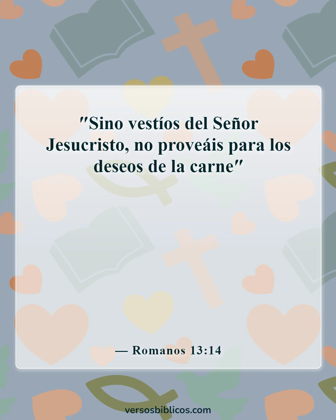 Versículos de la Biblia sobre cometer adulterio y lujuria en el corazón (Romanos 13:14)
