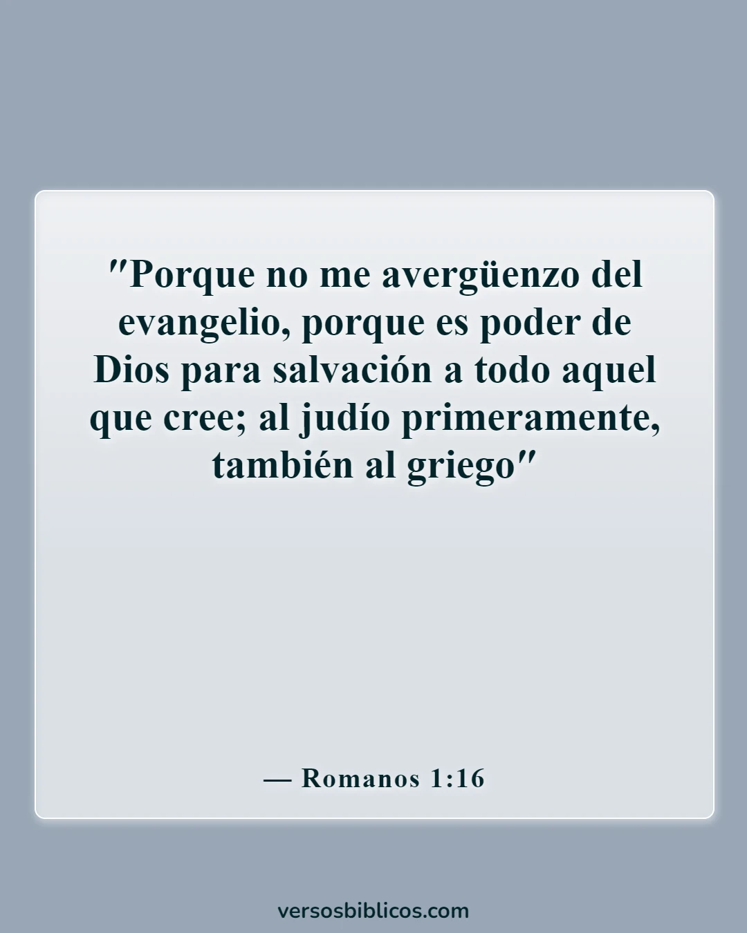 Versículos de la Biblia sobre cómo compartir su testimonio (Romanos 1:16)