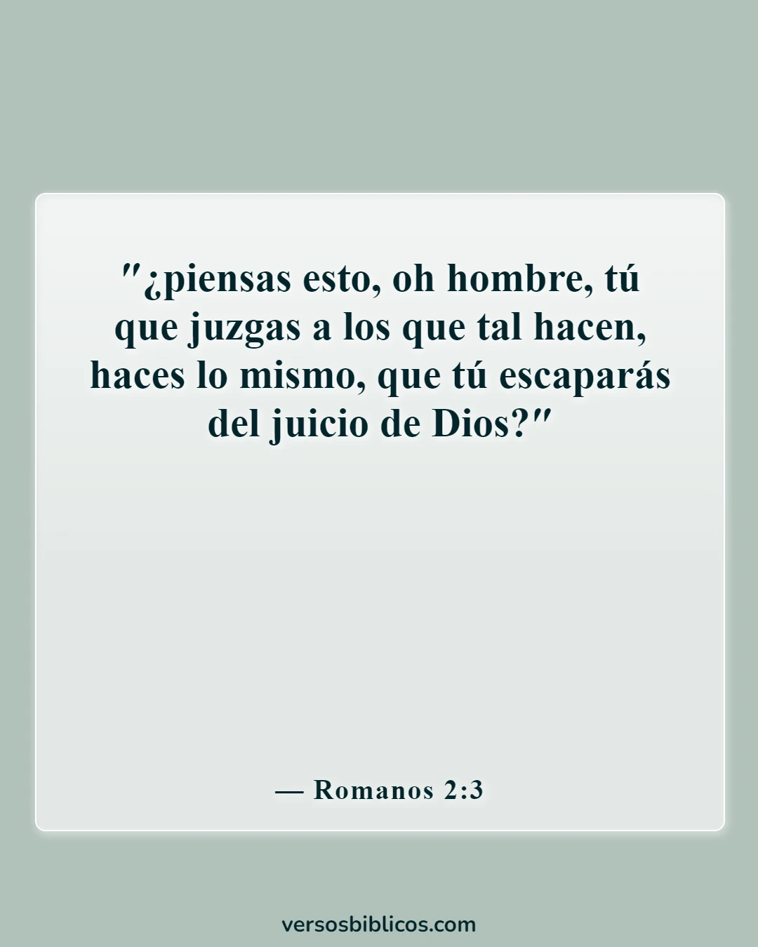 Versículos de la Biblia sobre ir a la iglesia por motivos equivocados (Romanos 2:3)