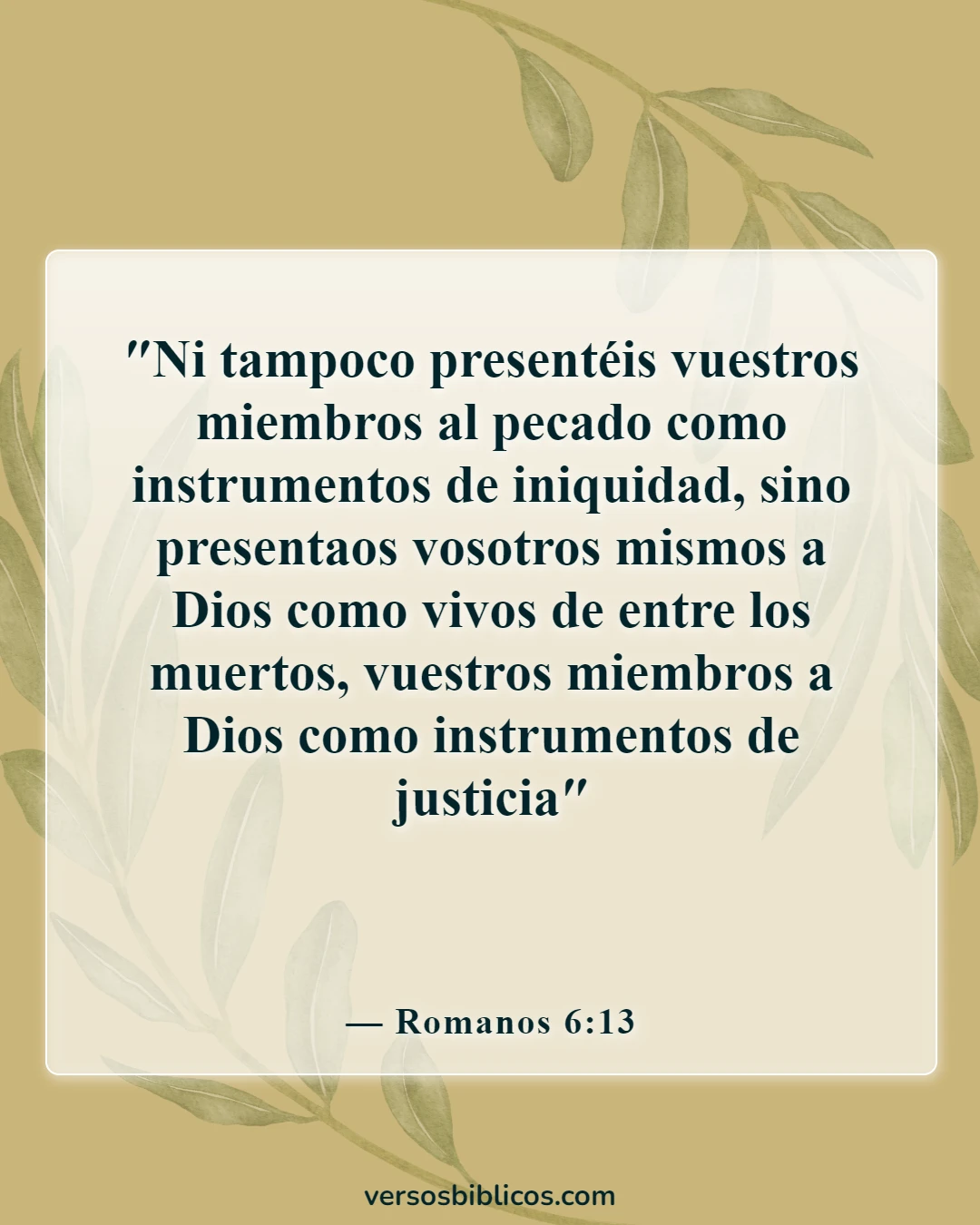 Versículos de la Biblia sobre cómo abrir tu corazón a Dios (Romanos 6:13)