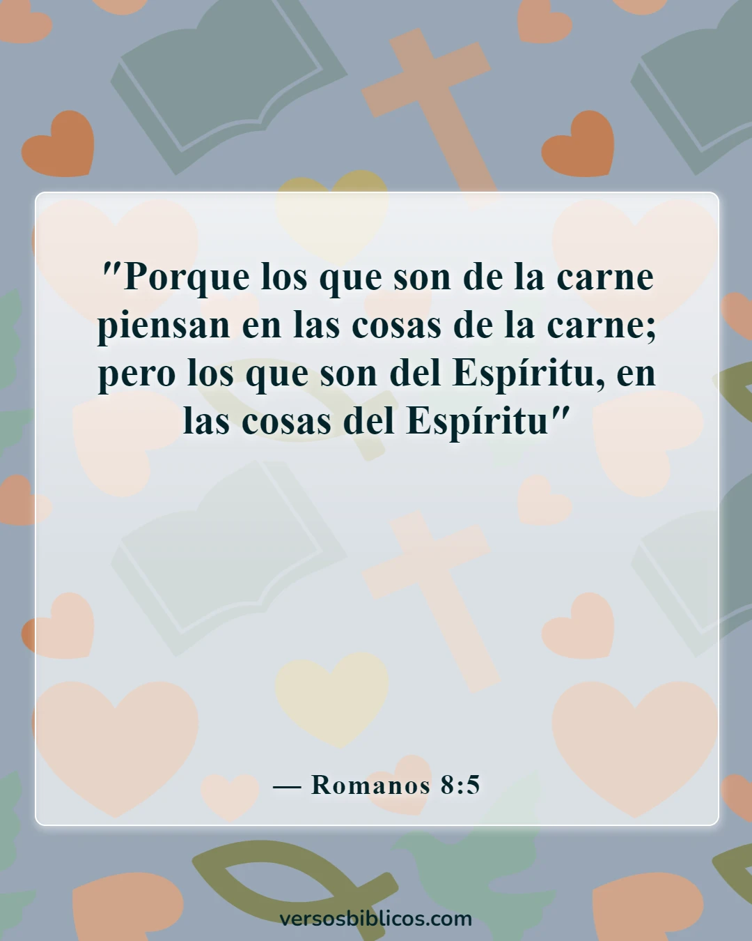 Versículos de la Biblia sobre cometer adulterio y lujuria en el corazón (Romanos 8:5)