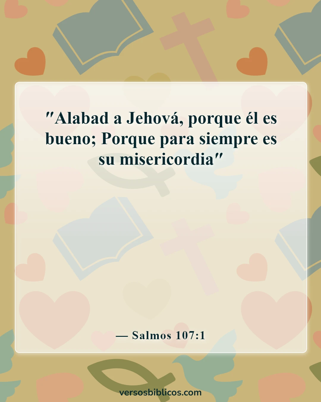 Versículos de la Biblia sobre el bendito domingo agradecido (Salmos 107:1)