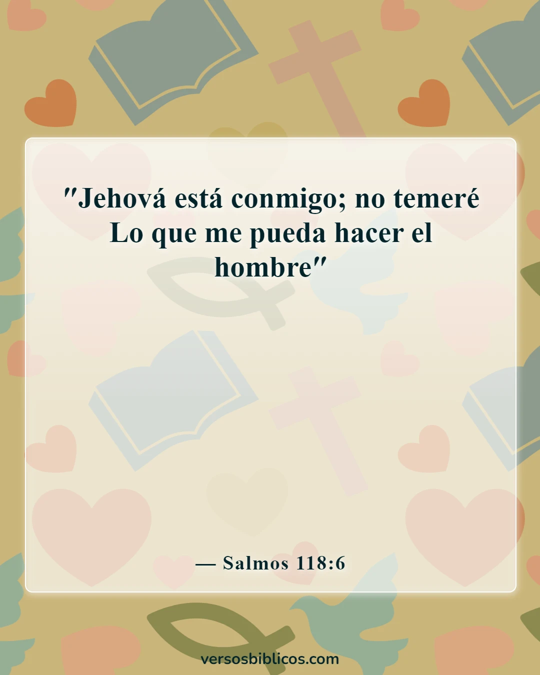 Versículos de la Biblia sobre protegerte del mal (Salmos 118:6)