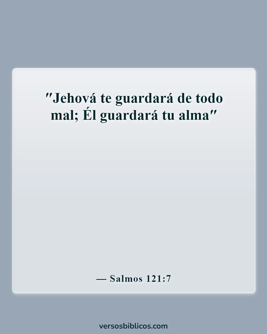 Versículos de la Biblia sobre protegerte del mal (Salmos 121:7)