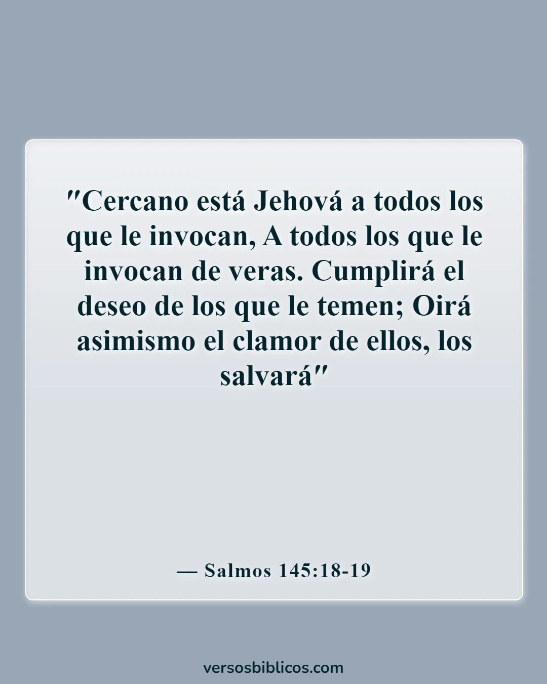 Versículos de la Biblia sobre una mujer que teme al Señor (Salmos 145:18-19)