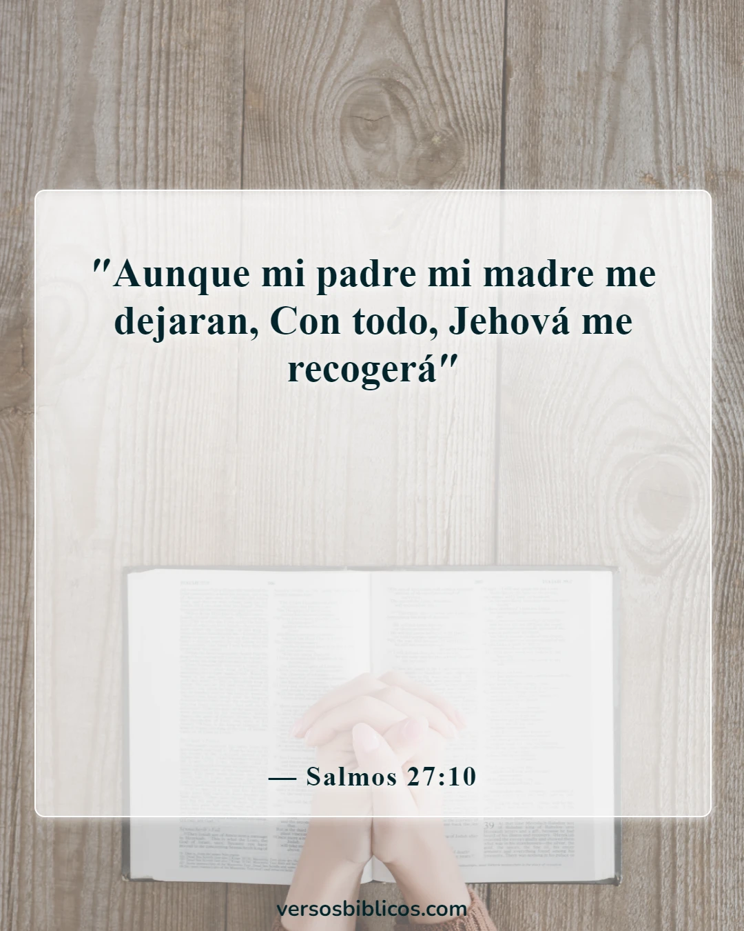 Versículos de la Biblia sobre lo valiosos que somos para Dios (Salmos 27:10)