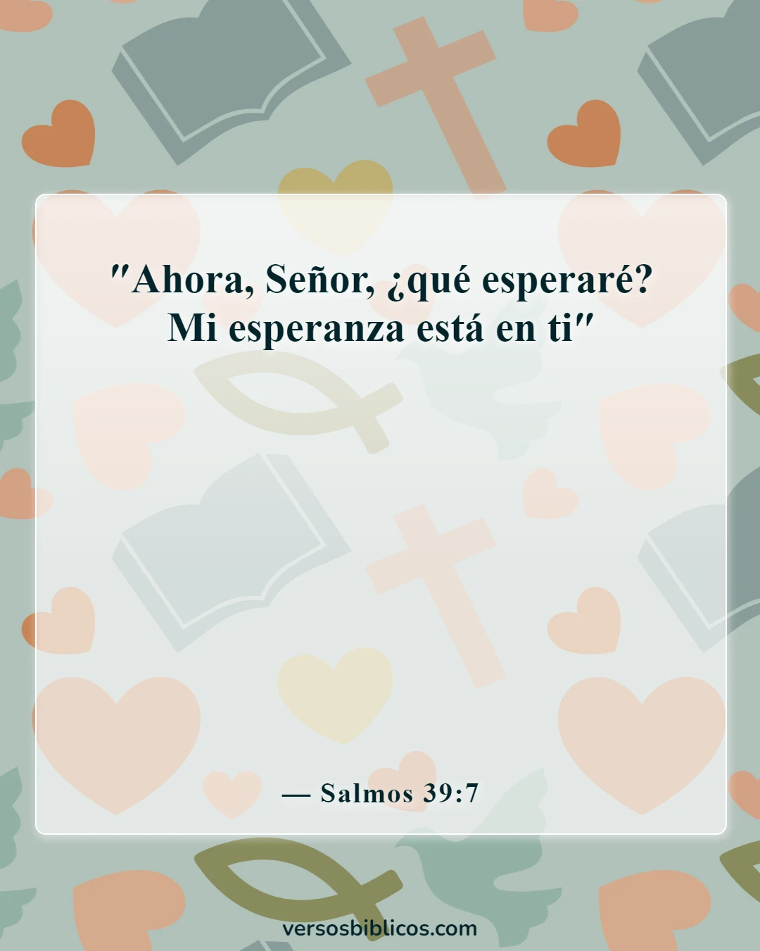 Versículos de la Biblia sobre los mejores planes futuros (Salmos 39:7)