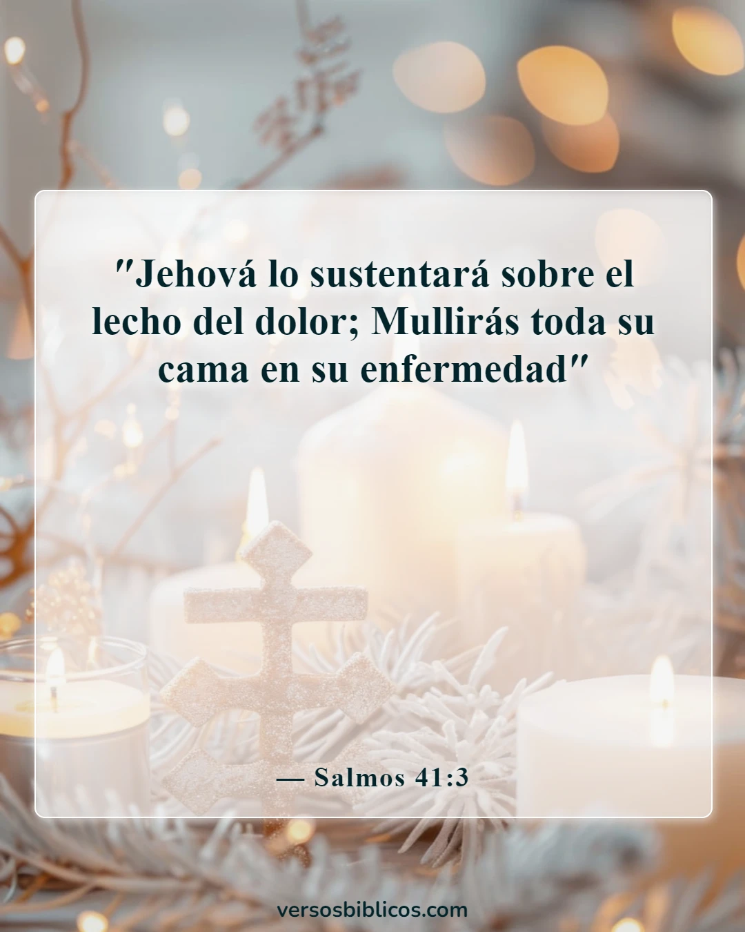 Versículos de la Biblia sobre Dios sana todas las enfermedades (Salmos 41:3)