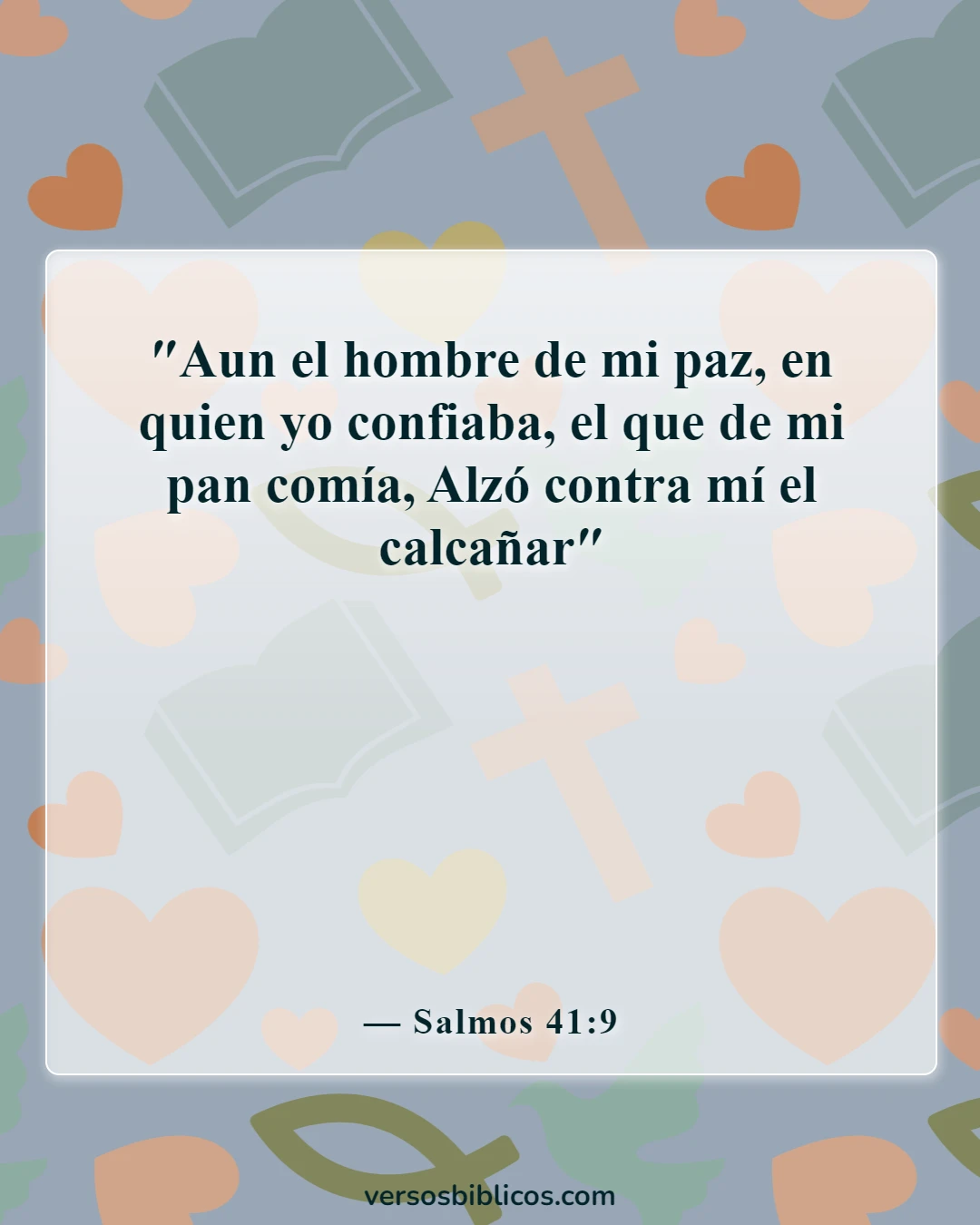 Versículos de la Biblia sobre confiar en los demás (Salmos 41:9)