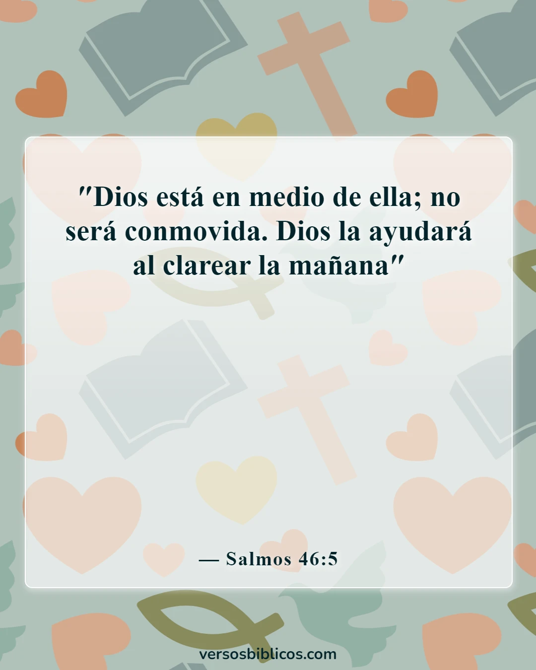 Versículos de la Biblia sobre una mujer fuerte de Dios (Salmos 46:5)