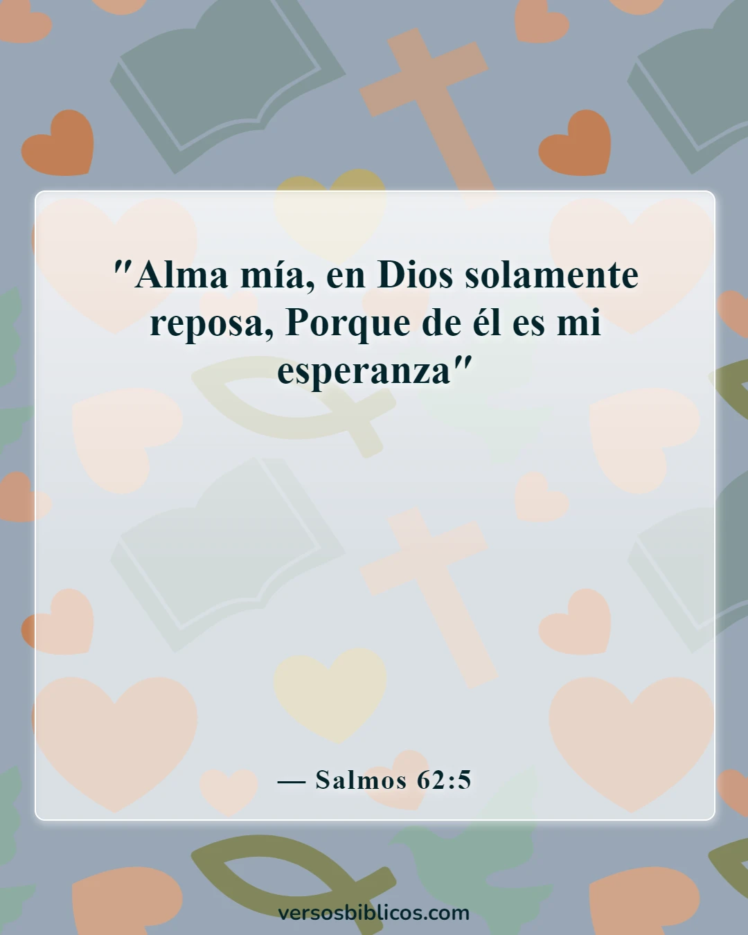 Versículos de la Biblia sobre el alma (Salmos 62:5)