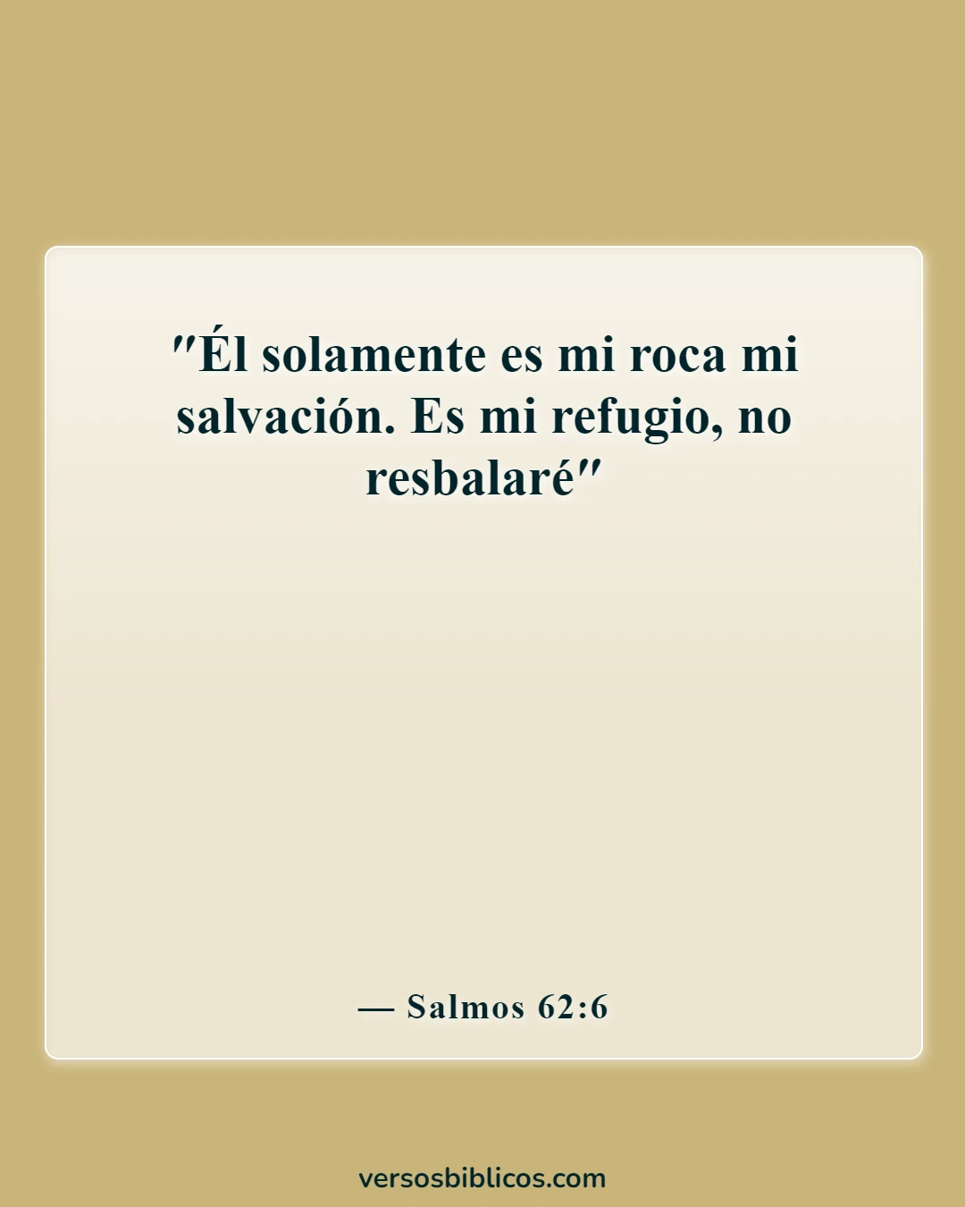 Versículos de la Biblia sobre arraigados y cimentados (Salmos 62:6)