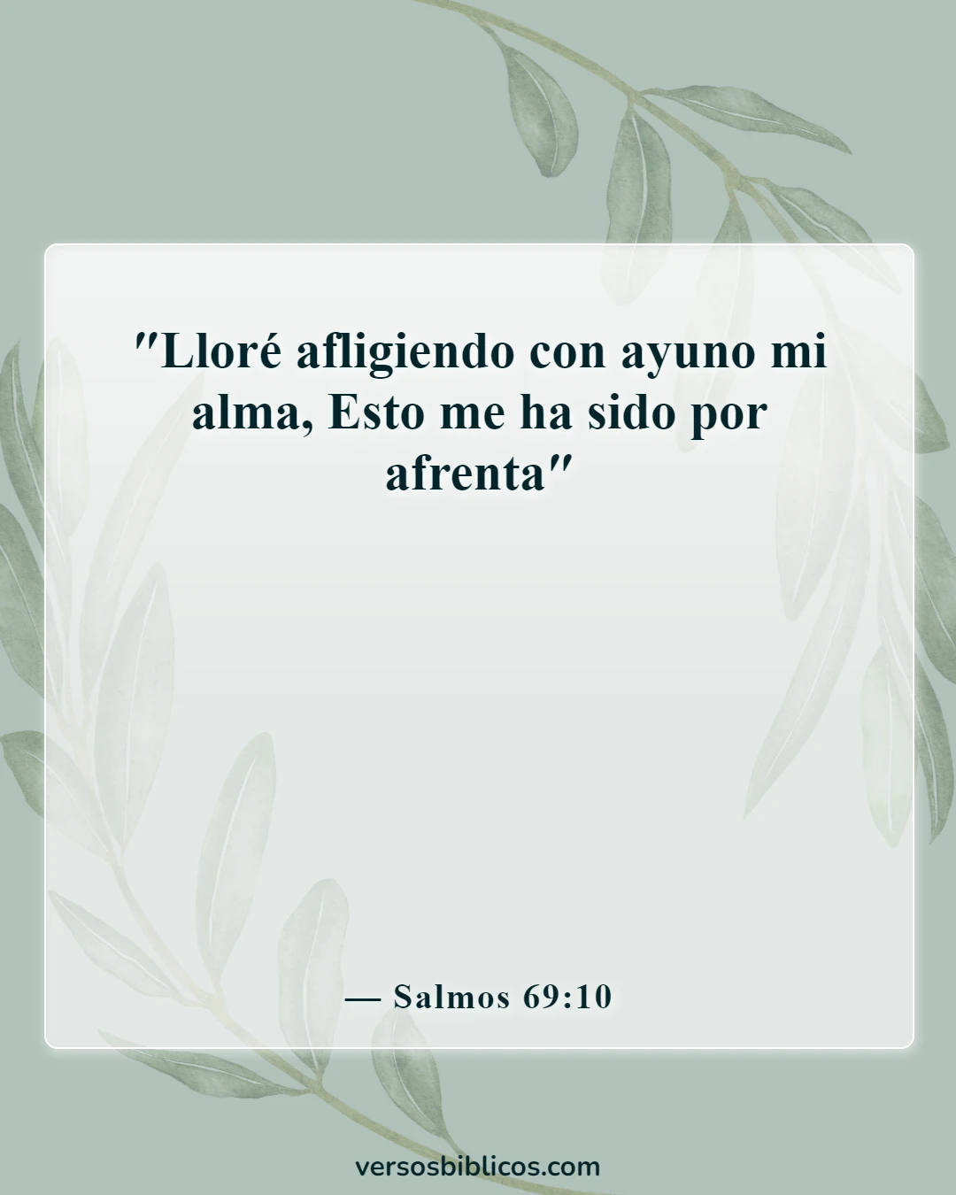 Versículos de la Biblia sobre el ayuno (Salmos 69:10)