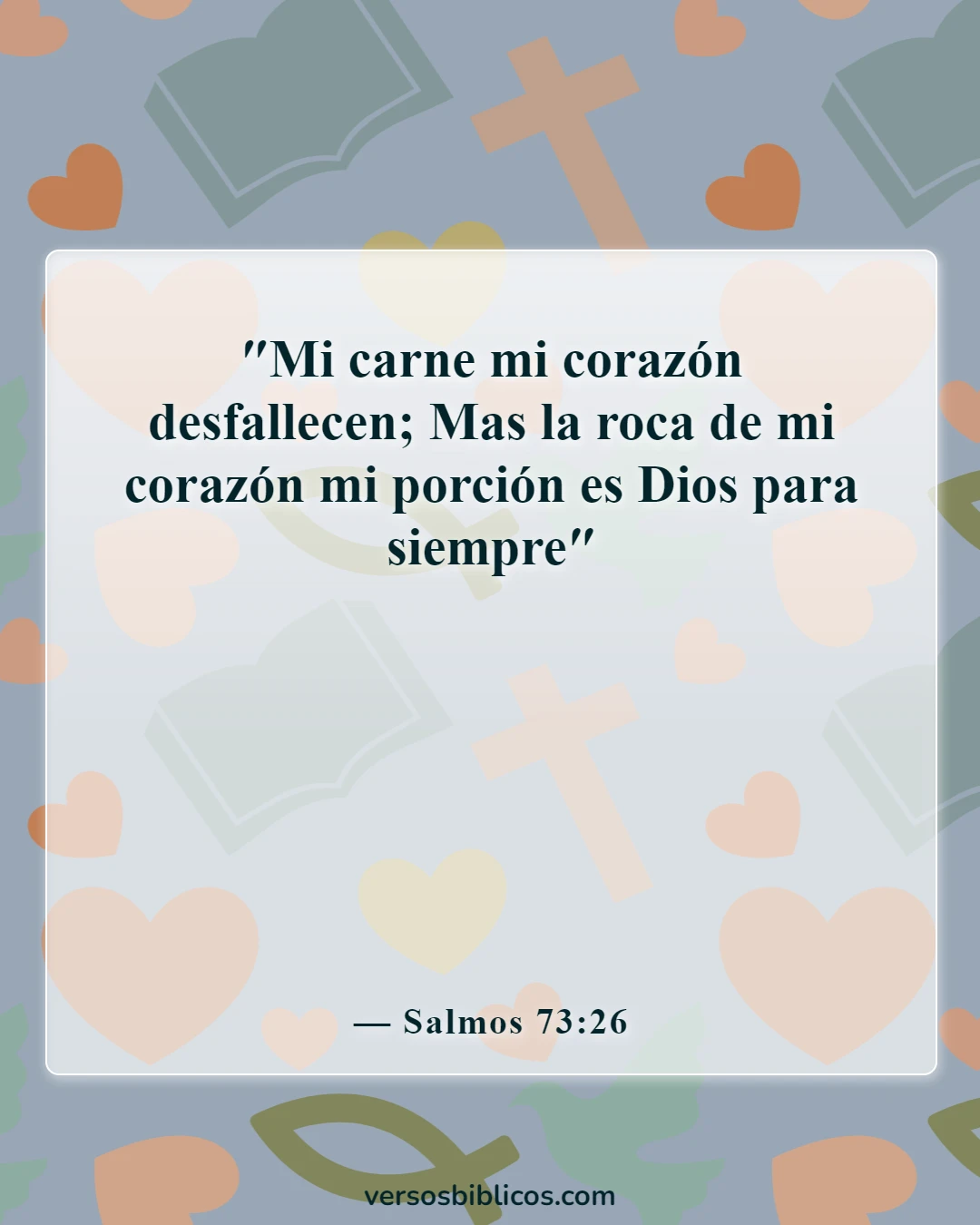 Versículos de la Biblia sobre la muerte inesperada de un niño (Salmos 73:26)