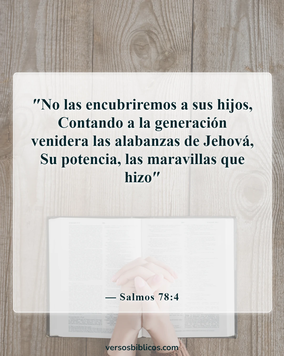 Versículos de la Biblia sobre el amor de un padre por su hija (Salmos 78:4)