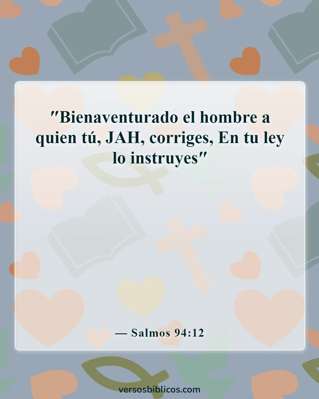 Versículos de la Biblia sobre la vida disciplinada (Salmos 94:12)