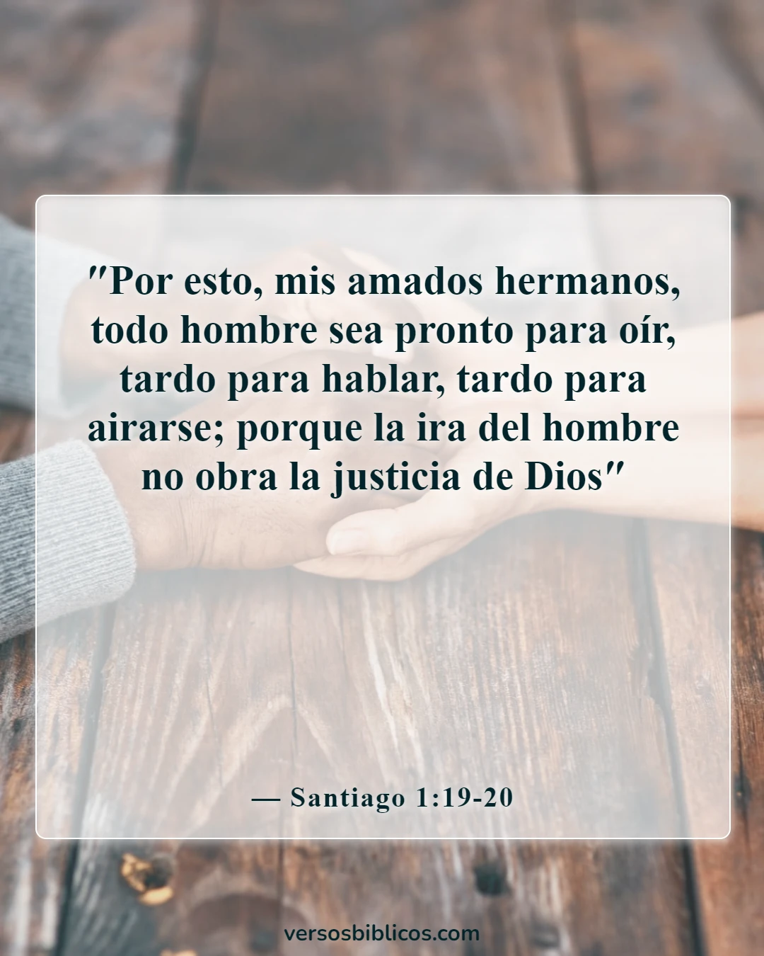 Versículos de la Biblia sobre contraatacar (Santiago 1:19-20)