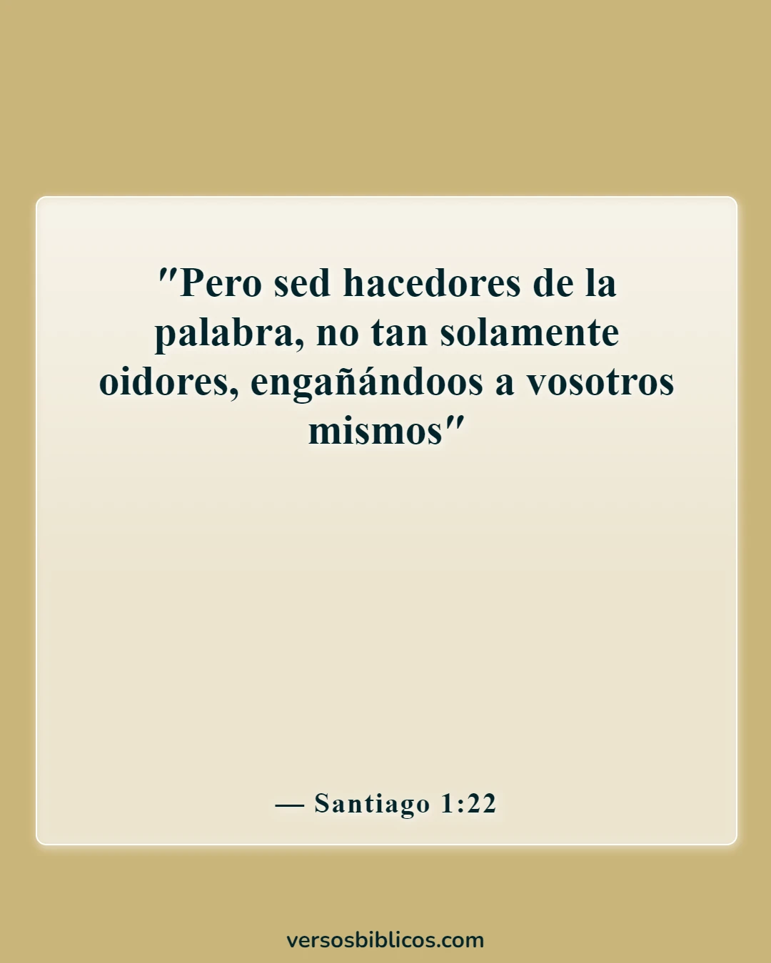 Versículos de la Biblia sobre ponerse toda la armadura de Dios (Santiago 1:22)