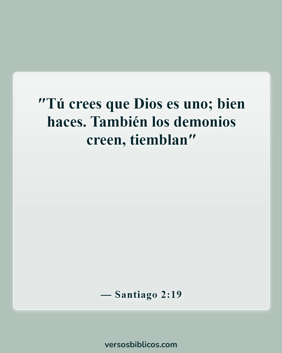 Versículos de la Biblia sobre reconocer a Dios en todos tus caminos (Santiago 2:19)