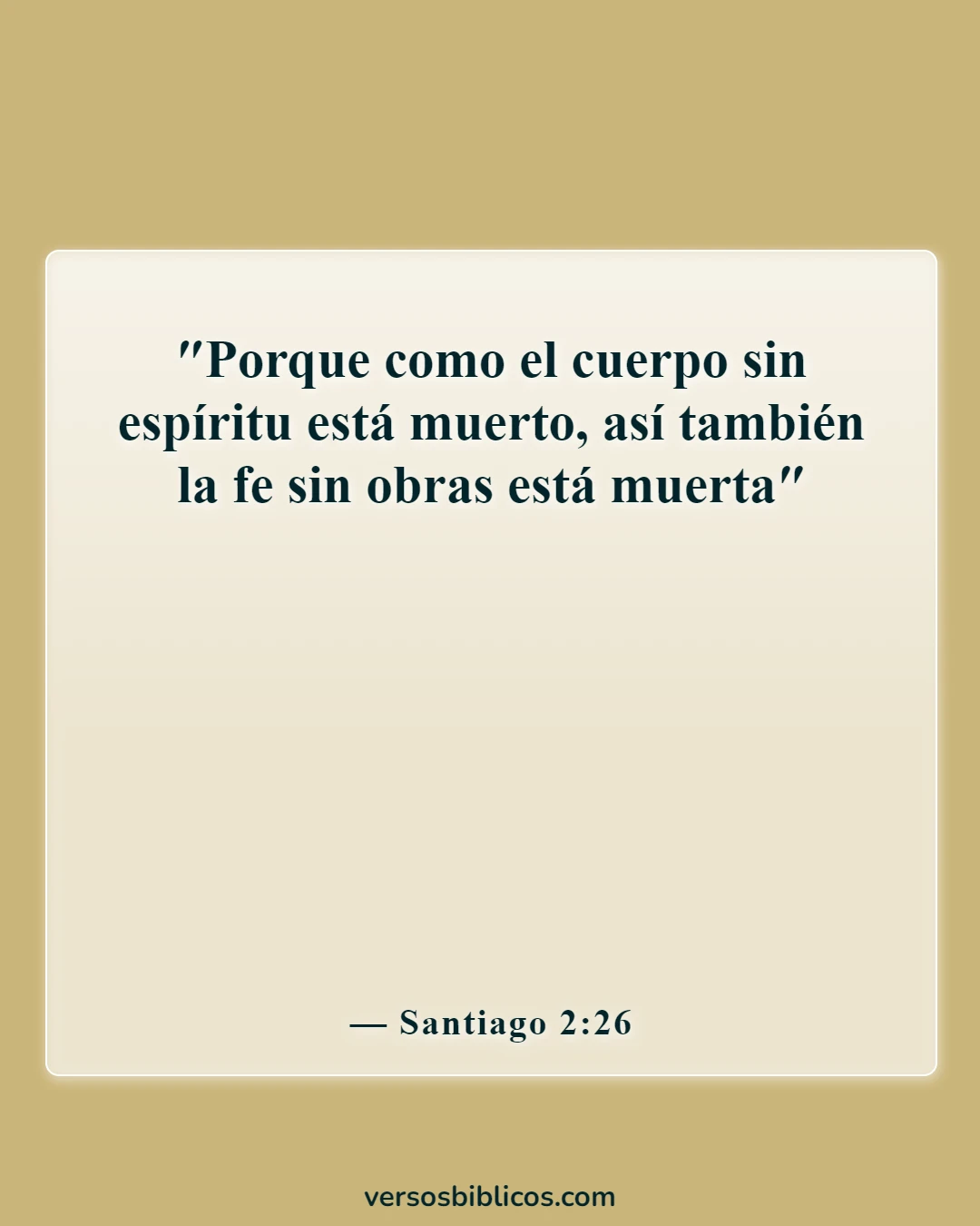 Versículos de la Biblia sobre vivir la vida más abundantemente (Santiago 2:26)