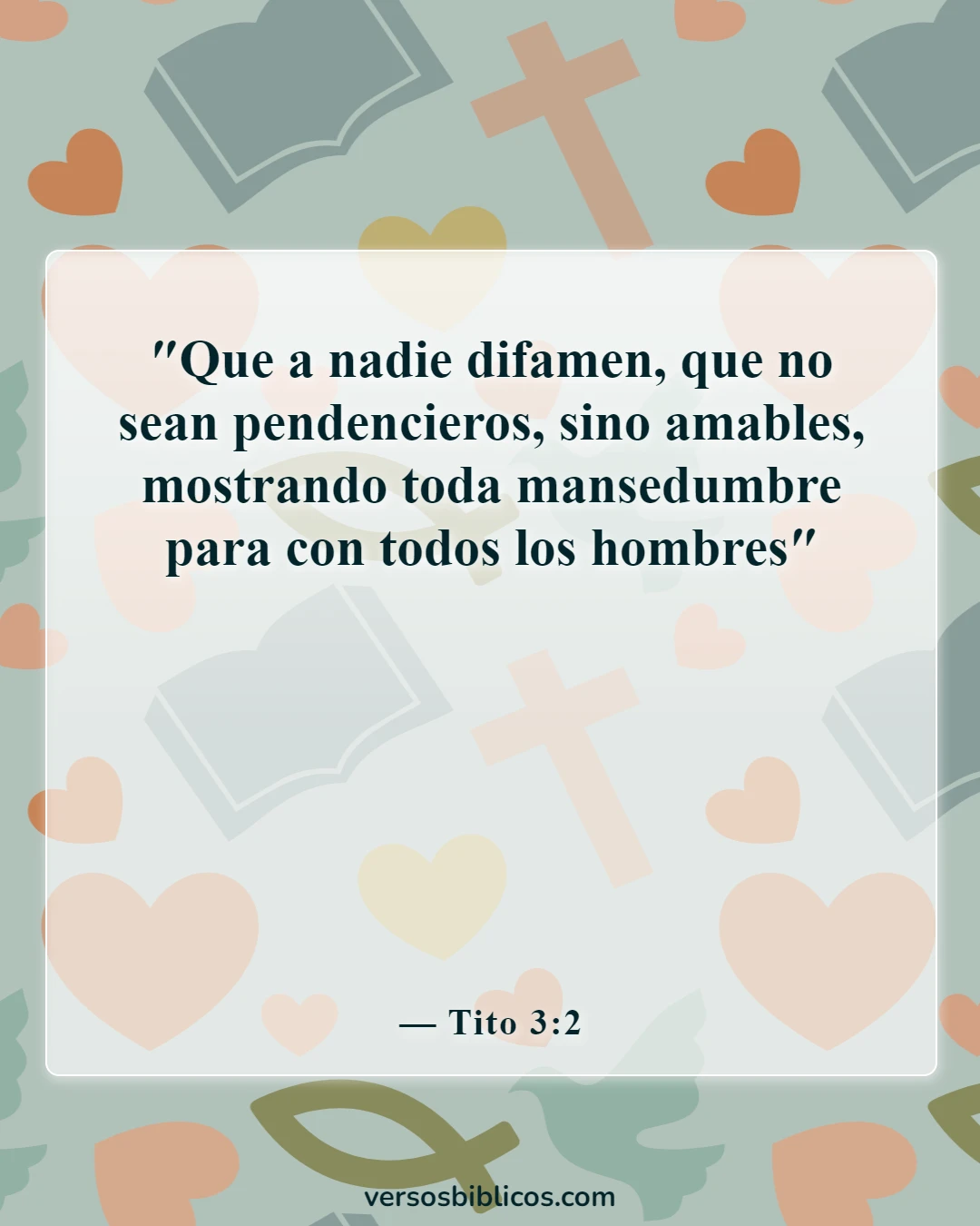 Versículos de la Biblia sobre aceptar a los demás (Tito 3:2)